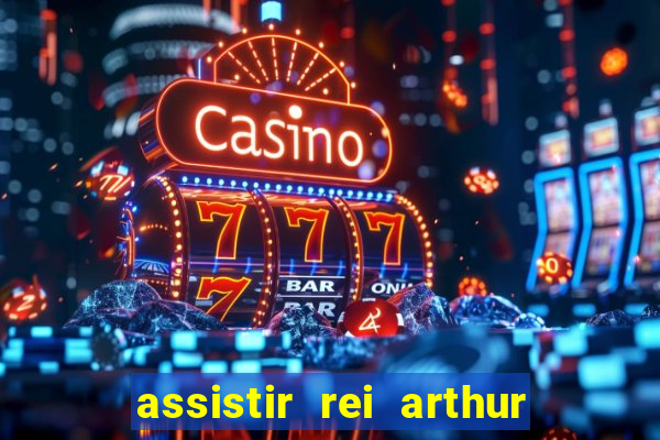 assistir rei arthur 2004 topflix